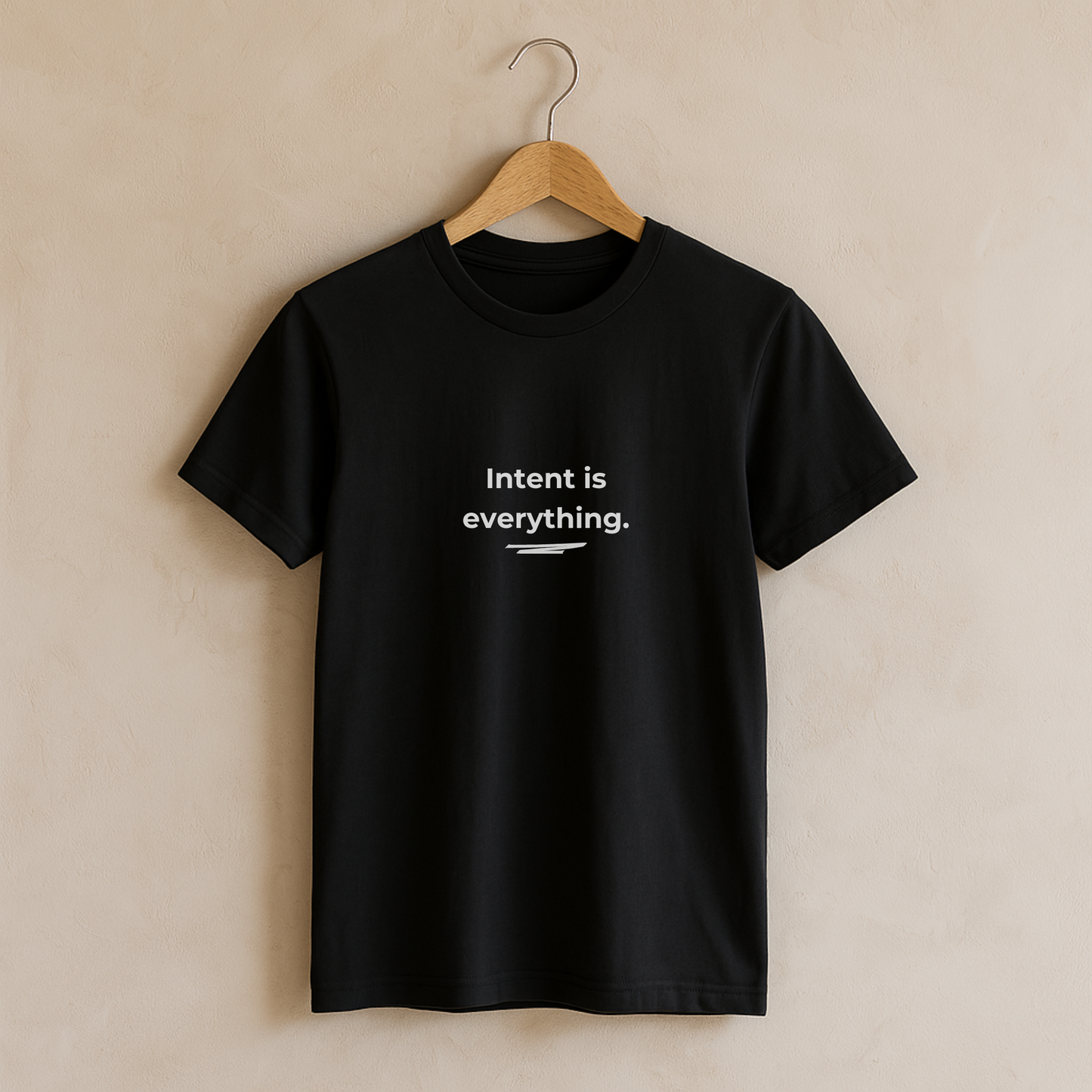 Intent Is Everything • Minimalist T-Shirt for Purposeful Living
