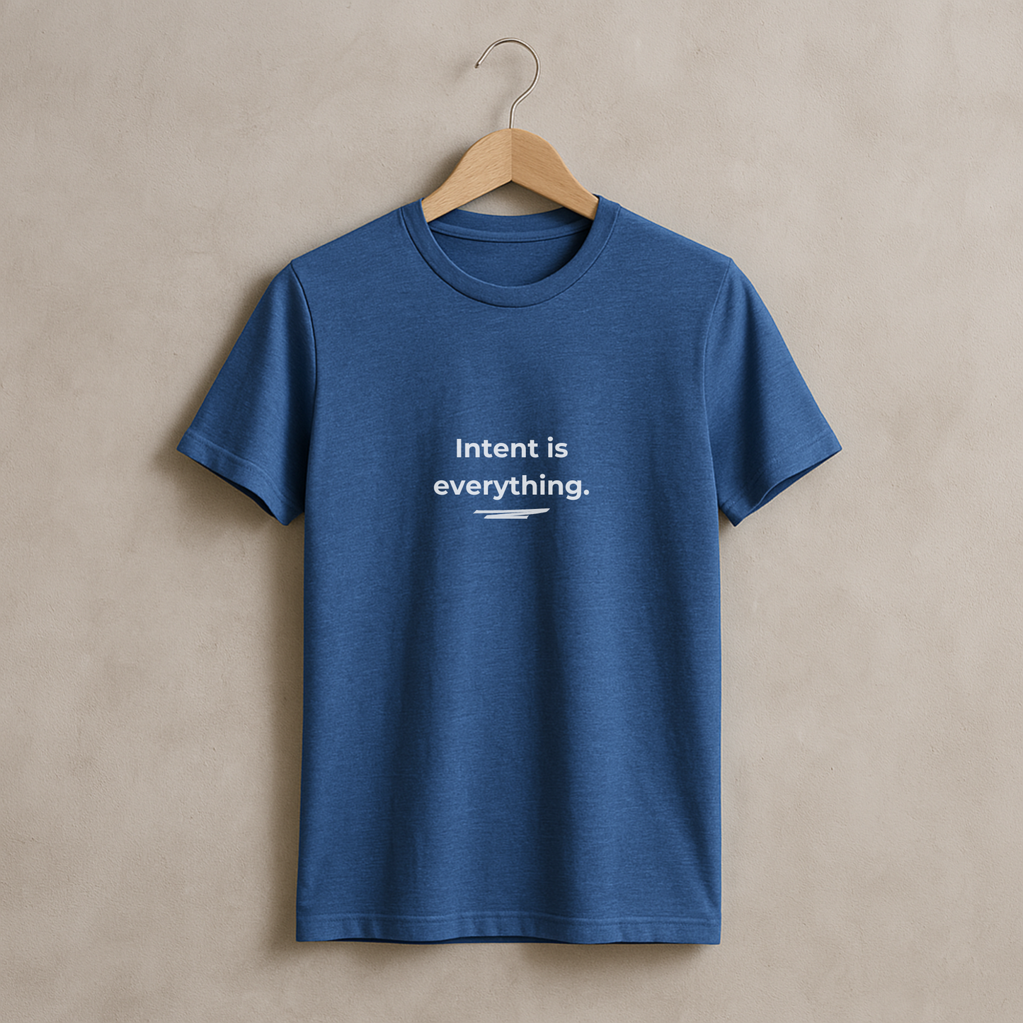 Intent Is Everything • Minimalist T-Shirt for Purposeful Living