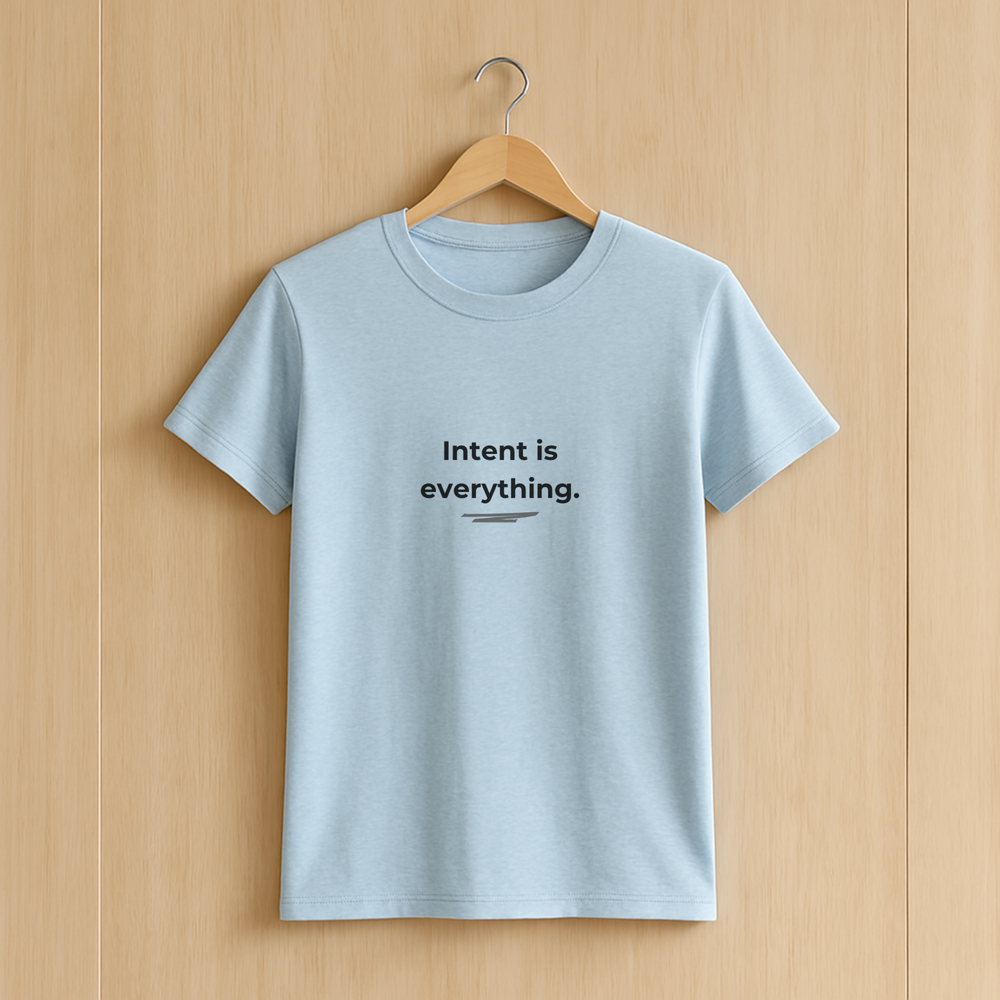 Intent Is Everything • Minimalist T-Shirt for Purposeful Living