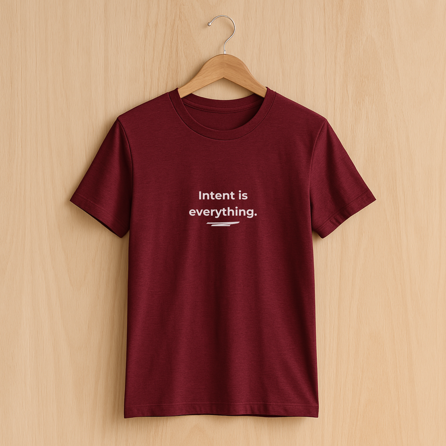 Intent Is Everything • Minimalist T-Shirt for Purposeful Living