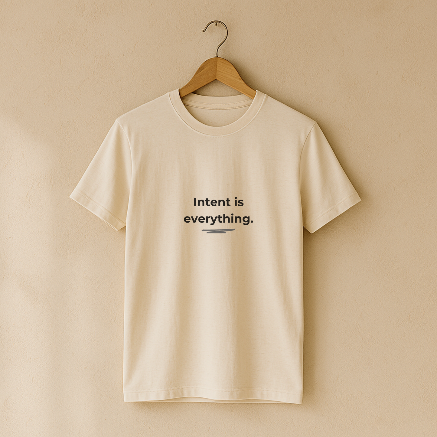 Intent Is Everything • Minimalist T-Shirt for Purposeful Living