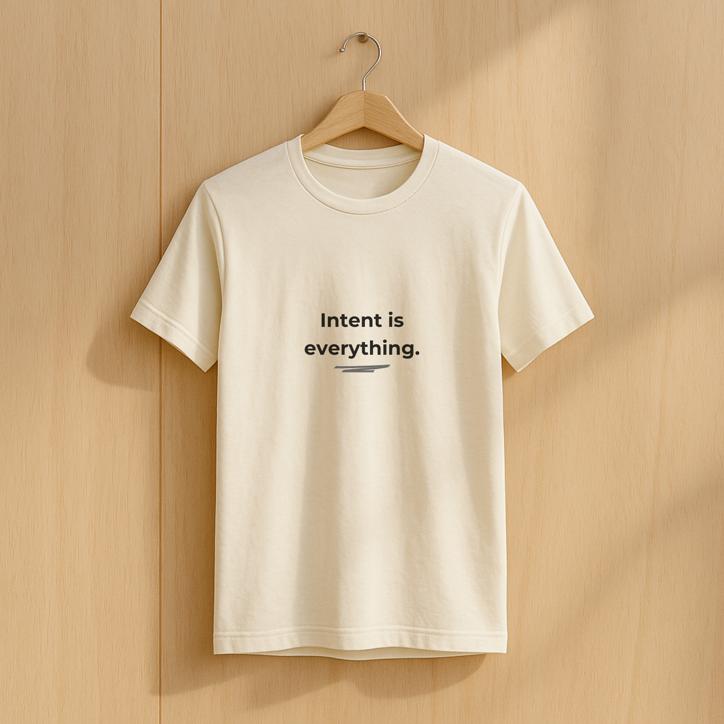 Intent Is Everything • Minimalist T-Shirt for Purposeful Living