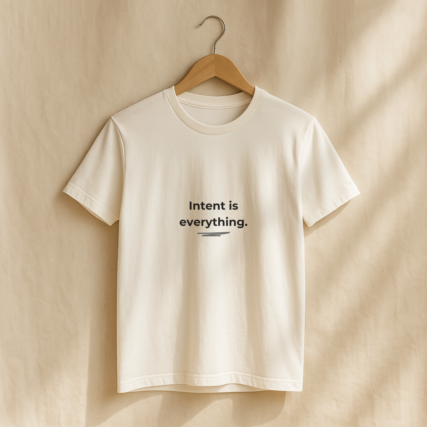 Intent Is Everything • Minimalist T-Shirt for Purposeful Living